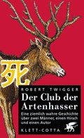 Cover: Der Club der Artenhasser - Klett-Cotta