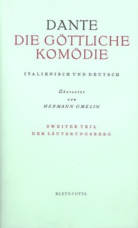 Abbildung von: Die Göttliche Komödie. Italienisch und Deutsch / Purgatorio - Der Läuterungsberg (Die Göttliche Komödie. Italienisch und Deutsch, Bd. 2) - Klett-Cotta