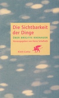 Cover: Die Sichtbarkeit der Dinge - Klett-Cotta