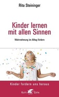 Cover: Kinder lernen mit allen Sinnen - Klett-Cotta