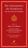 Cover: Die Geheimnisse der Konklaven und die Laster der Kardin&auml;le - Klett-Cotta