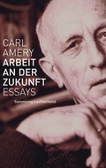 Cover: Arbeit an der Zukunft - Sammlung Luchterhand