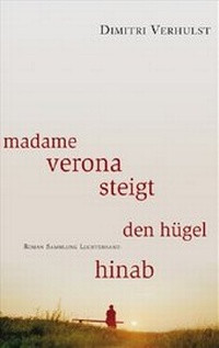 Abbildung von: Madame Verona steigt den Hügel hinab - Sammlung Luchterhand