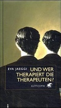 Cover: Und wer therapiert die Therapeuten? - Klett-Cotta