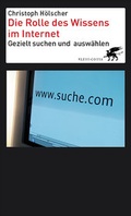 Cover: Die Rolle des Wissens im Internet - Klett-Cotta