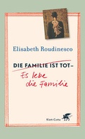 Cover: Die Familie ist tot - Es lebe die Familie - Klett-Cotta