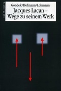 Cover: Jacques Lacan - Wege zu seinem Werk - Klett-Cotta