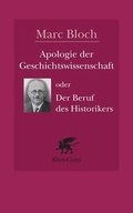 Cover: Apologie der Geschichte oder der Beruf des Historikers - Klett-Cotta