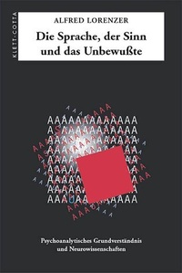 Abbildung von: Die Sprache, der Sinn und das Unbewusste - Klett-Cotta