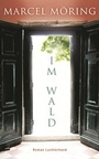 Cover: Im Wald - Luchterhand Literaturverlag