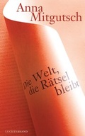 Cover: Die Welt, die R&auml;tsel bleibt - Luchterhand Literaturverlag