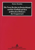 Cover: Die Neue Rechte in Deutschland und ihr Einflu&szlig; auf den politischen Diskurs der Gegenwart - Peter Lang Verlag