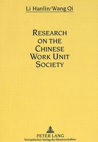 Enlarge image Cover: Research on the Chinese Work Unit Society - Peter Lang Verlag