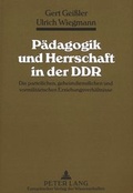 Cover: P&auml;dagogik und Herrschaft in der DDR - Peter Lang Verlag