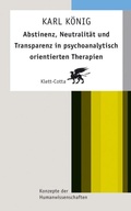 Cover: Abstinenz, Neutralit&auml;t und Transparenz in psychoanalytisch orientierten Therapien (Konzepte der Humanwissenschaften) - Klett-Cotta