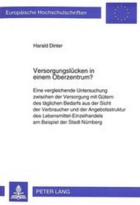 Abbildung von: Versorgungslücken in einem Oberzentrum? - Peter Lang Verlag