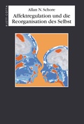 Cover: Affektregulation und die Reorganisation des Selbst - Klett-Cotta