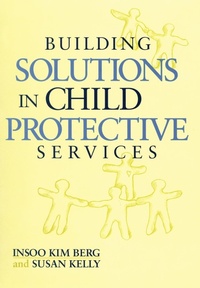 Enlarge image Cover: Building Solutions in Child Protective Services - WW Norton & Co