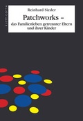 Cover: Patchworks - das Familienleben getrennter Eltern und ihrer Kinder - Klett-Cotta