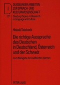 Cover: Die richtige Aussprache des Deutschen in Deutschland, &Ouml;sterreich und der Schweiz - Peter Lang Verlag