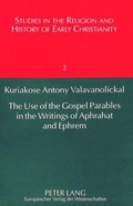 Bild: The Use of the Gospel Parables in the Writings of Aphrahat and Ephrem - Peter Lang Verlag
