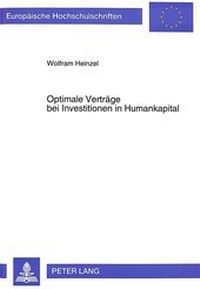 Abbildung von: Optimale Verträge bei Investitionen in Humankapital - Peter Lang Verlag