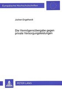 Bild: Die Vermögensübergabe gegen private Versorgungsleistungen - Peter Lang Verlag