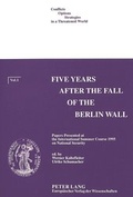 Cover: Five Years after the Fall of the Berlin Wall - Peter Lang Verlag
