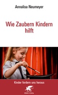 Cover: Wie Zaubern Kindern hilft Neu (Kinder fordern uns heraus, Bd.) - Klett-Cotta