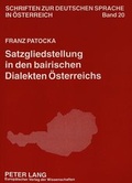 Cover: Satzgliedstellung in den bairischen Dialekten &Ouml;sterreichs - Peter Lang Verlag