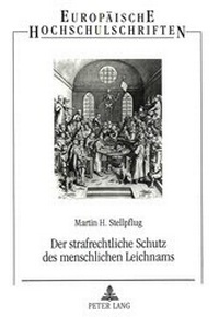 Abbildung von: Der strafrechtliche Schutz des menschlichen Leichnams - Peter Lang Verlag
