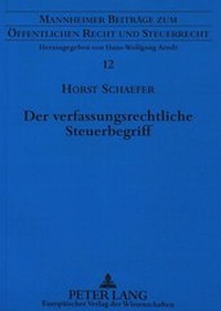 Abbildung von: Der verfassungsrechtliche Steuerbegriff - Peter Lang Verlag