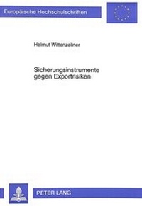 Abbildung von: Sicherungsinstrumente gegen Exportrisiken - Peter Lang Verlag