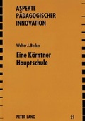 Cover: Eine K&auml;rntner Hauptschule - Peter Lang Verlag