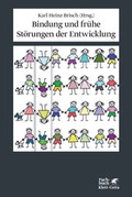 Cover: Bindung und fr&uuml;he St&ouml;rungen der Entwicklung - Klett-Cotta