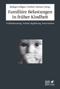 Cover: Famili&auml;re Belastungen in fr&uuml;her Kindheit - Klett-Cotta