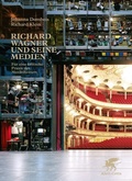Cover: Richard Wagner und seine Medien - Klett-Cotta