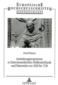 Cover: Ausstattungsprogramme in Zisterzienserkirchen S&uuml;ddeutschlands und &Ouml;sterreichs von 1620 bis 1720 - Peter Lang Verlag