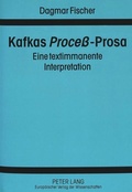 Cover: Kafkas &laquo;Proce&szlig;&raquo;-Prosa - Peter Lang Verlag