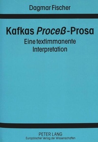 Enlarge image Cover: Kafkas «Proceß»-Prosa - Peter Lang Verlag