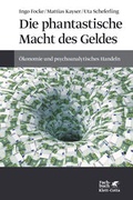 Cover: Die phantastische Macht des Geldes - Klett-Cotta