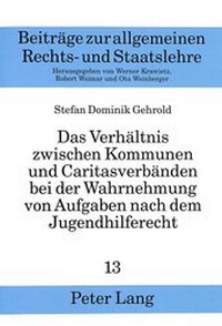 Abbildung von: Das Verhältnis zwischen Kommunen und Caritasverbänden bei der Wahrnehmung von Aufgaben nach dem Jugendhilferecht - Peter Lang Verlag