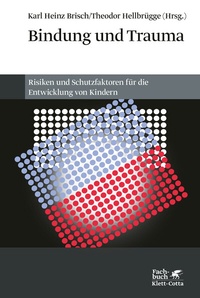 Bild vergrößern Bild: Bindung und Trauma - Klett-Cotta