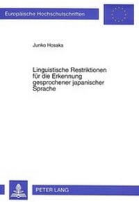 Abbildung von: Linguistische Restriktionen für die Erkennung gesprochener japanischer Sprache - Peter Lang Verlag