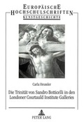 Cover: Die Trinit&auml;t von Sandro Botticelli in den Londoner Courtauld Institute Galleries - Peter Lang Verlag