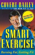 Cover: Smart Exercise: Burning Fat, Getting Fit - Houghton Mifflin (Trade)