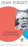 Cover: Psychologie der Intelligenz (Schl&uuml;sseltexte in 6 B&auml;nden, Bd. 4) - Klett-Cotta