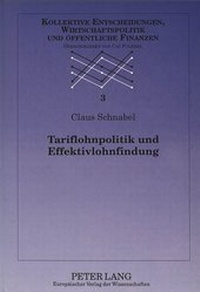 Abbildung von: Tariflohnpolitik und Effektivlohnfindung - Peter Lang Verlag