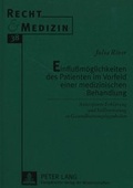 Bild: Einflu&szlig;m&ouml;glichkeiten des Patienten im Vorfeld einer medizinischen Behandlung - Peter Lang Verlag