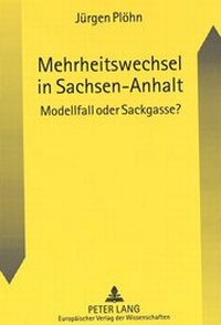 Abbildung von: Mehrheitswechsel in Sachsen-Anhalt - Peter Lang Verlag